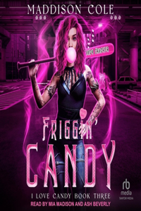 Friggin' Candy