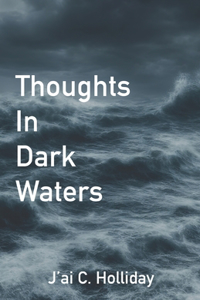 Thoughts In Dark Waters