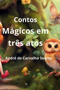 Contos Mágicos em Três Atos