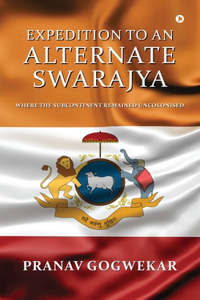 Expedition to an Alternate Swarajya