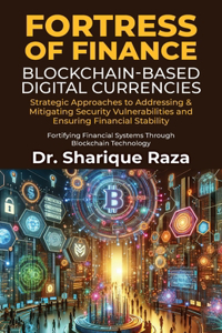 Fortress of Finance - Blockchain-Based Digital Currencies