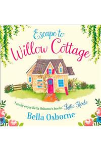 Escape to Willow Cottage