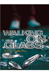 Walking on Glass