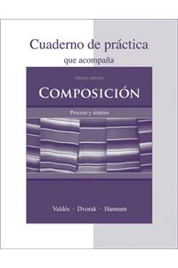 Cuaderno de PrÃ¡ctica to Accompany ComposiciÃ³n: Proceso Y SÃ­ntesis