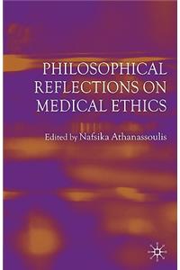 Philosophical Reflections on Medical Ethics