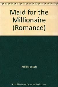 Maid for the Millionaire