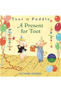 A Toot & Puddle: A Present for Toot