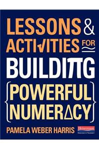 Lessons and Activities for Building Powerful Numeracy