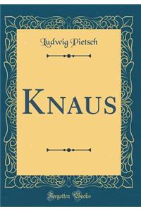 Knaus (Classic Reprint)