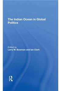The Indian Ocean In Global Politics