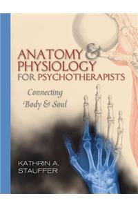 Anatomy & Physiology for Psychotherapists