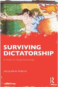 Surviving Dictatorship