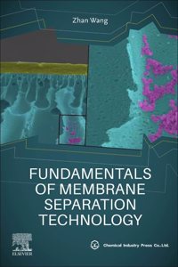 Fundamentals of Membrane Separation Technology