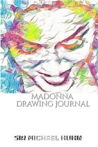 Iconic Madonna drawing Journal Sir Michael Huhn Designer edition: Iconic Madonna drawing Journal Sir Michael Huhn Designer edition