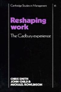 Reshaping Work