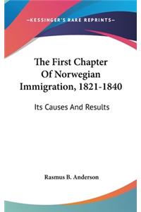 First Chapter Of Norwegian Immigration, 1821-1840