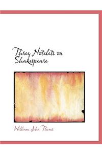 Three Notelets on Shakespeare
