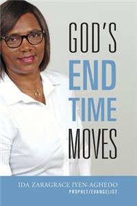 God's End Time Moves