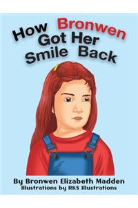 How Bronwen Got Her Smile Back