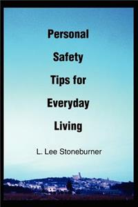 Personal Safety Tips for Everyday Living