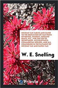 INCOME TAX TABLES AND GUIDE TO THE DEDUC