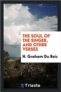 The soul of the singer, and other verses