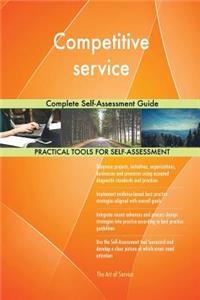 Competitive service Complete Self-Assessment Guide