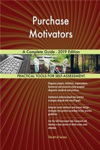 Purchase Motivators A Complete Guide - 2019 Edition