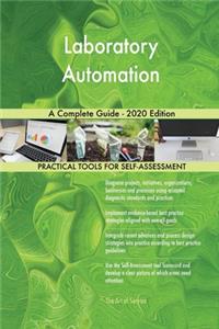 Laboratory Automation A Complete Guide - 2020 Edition