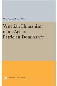 Venetian Humanism in an Age of Patrician Dominance