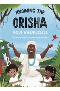 Knowing the Orisha Gods & Goddesses