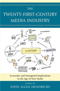 Twenty-First-Century Media Industry