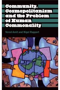 Community, Cosmopolitanism and the Problem of Human Commonality