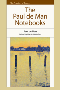 Paul de Man Notebooks