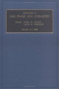 Advances in Gas Phase Ion Chemistry