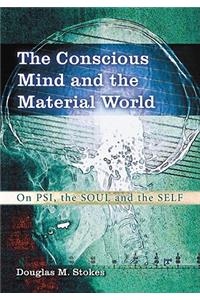 Conscious Mind and the Material World