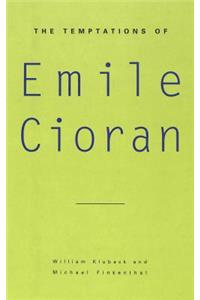 Temptations of Emile Cioran