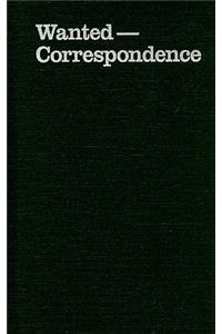 Wanted—Correspondence