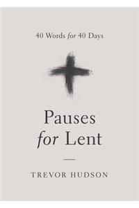 Pauses for Lent