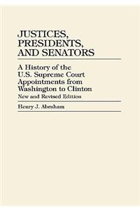 Justices, Presidents, and Senators