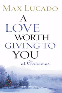 Love Worth Giving to You at Christmas