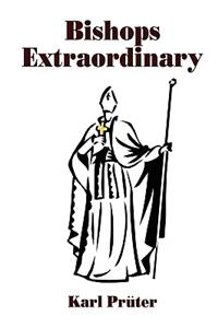 Bishops Extraordinary