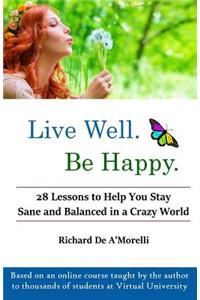 Live Well. Be Happy.