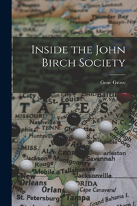 Inside the John Birch Society