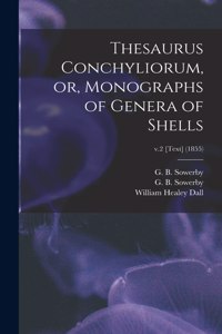 Thesaurus Conchyliorum, or, Monographs of Genera of Shells; v.2 [Text] (1855)