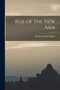 Rise of the New Asia