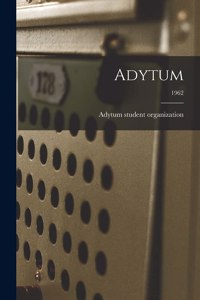Adytum; 1962
