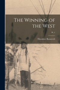 Winning of the West; pt. 1