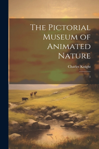 Pictorial Museum of Animated Nature