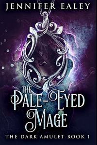 The Pale-Eyed Mage